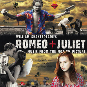 Various Artists William Shakespeare&#039;s Romeo + Juliet: Music from the Motion Picture cover artwork