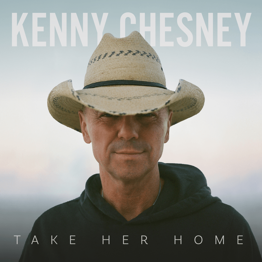 Kenny Chesney Take Her Home cover artwork