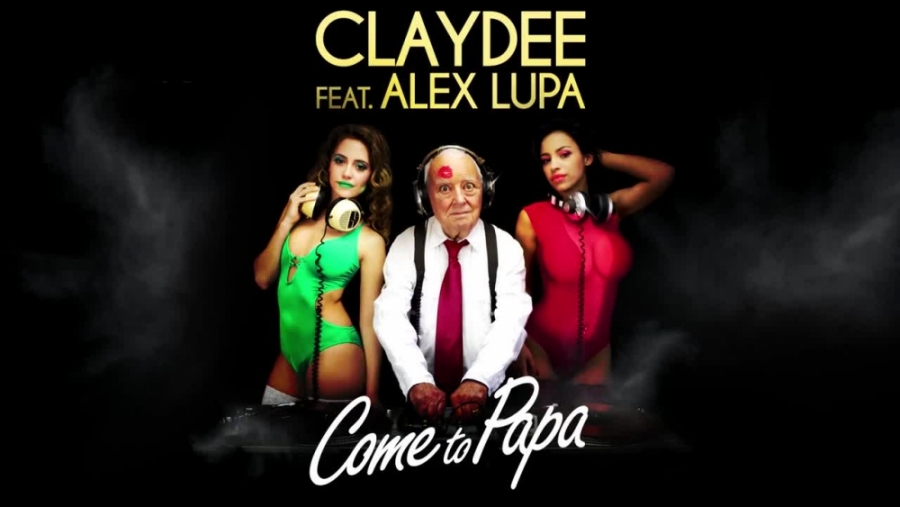 Claydee featuring Alex Lupa — Come To Papa cover artwork