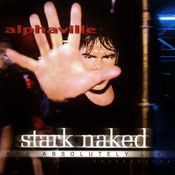 Alphaville Stark Naked and Absolutely Live cover artwork