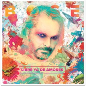 Miguel Bosé — Libre Ya De Amores cover artwork