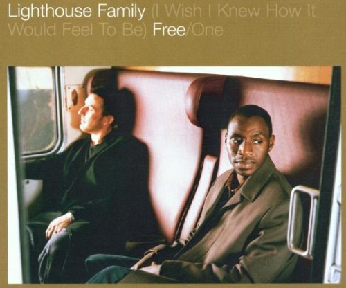 Lighthouse Family — (I Wish I Knew How It Would Feel to Be) Free / One cover artwork