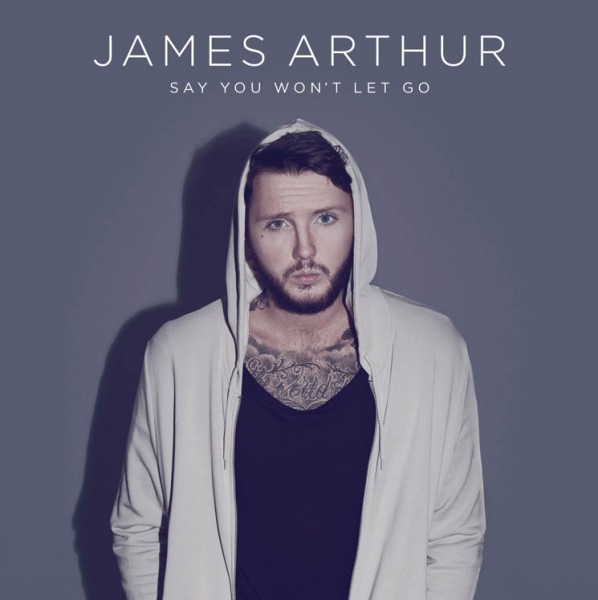 James Arthur — Say You Won&#039;t Let Go cover artwork