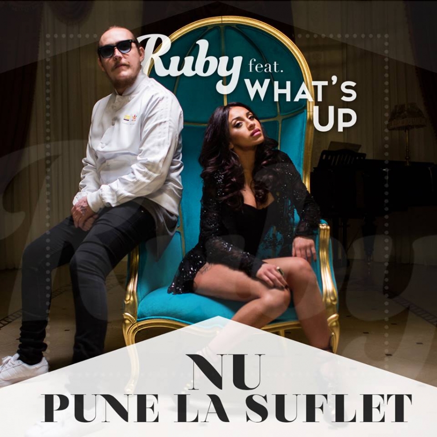Ruby ft. featuring What&#039;s Up Nu Pune La Suflet cover artwork