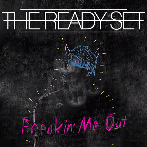 The Ready Set — Freakin&#039; Me Out cover artwork