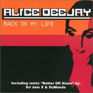 Alice Deejay — Back in My Life cover artwork