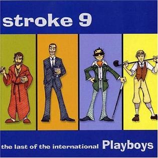 Stroke 9 The Last of the International Playboys cover artwork