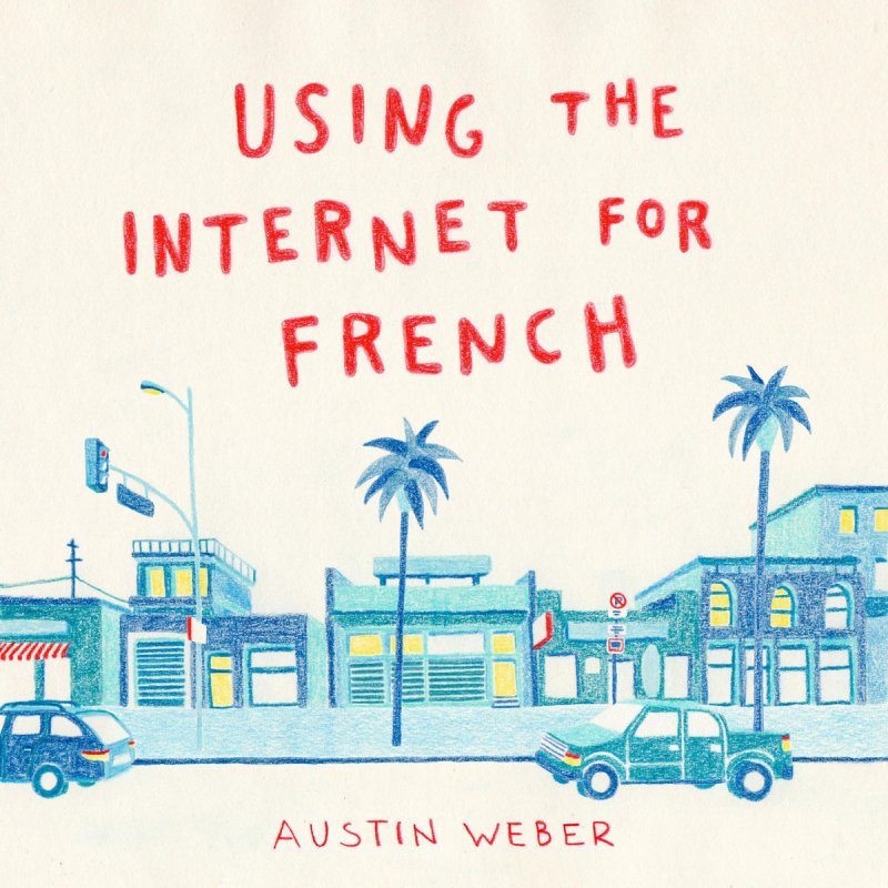 Austin Weber — Using the Internet for French cover artwork