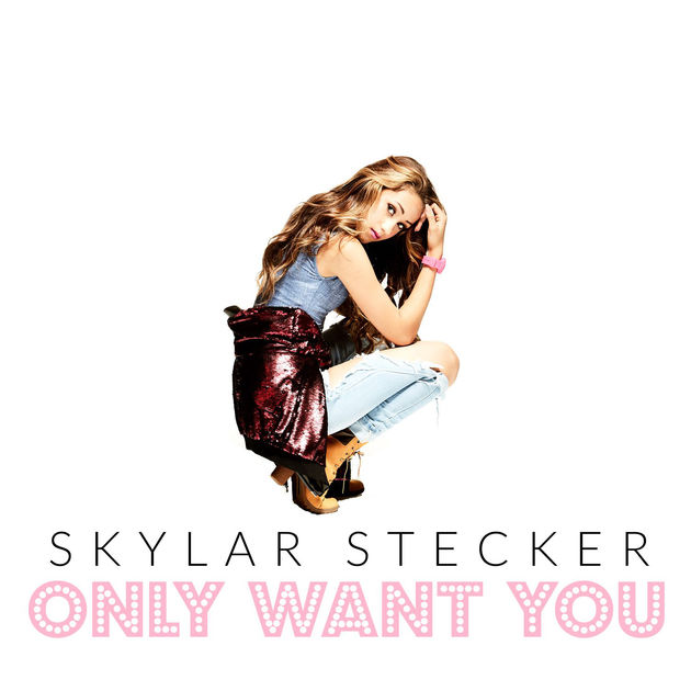 Skylar Stecker — Only Want You cover artwork