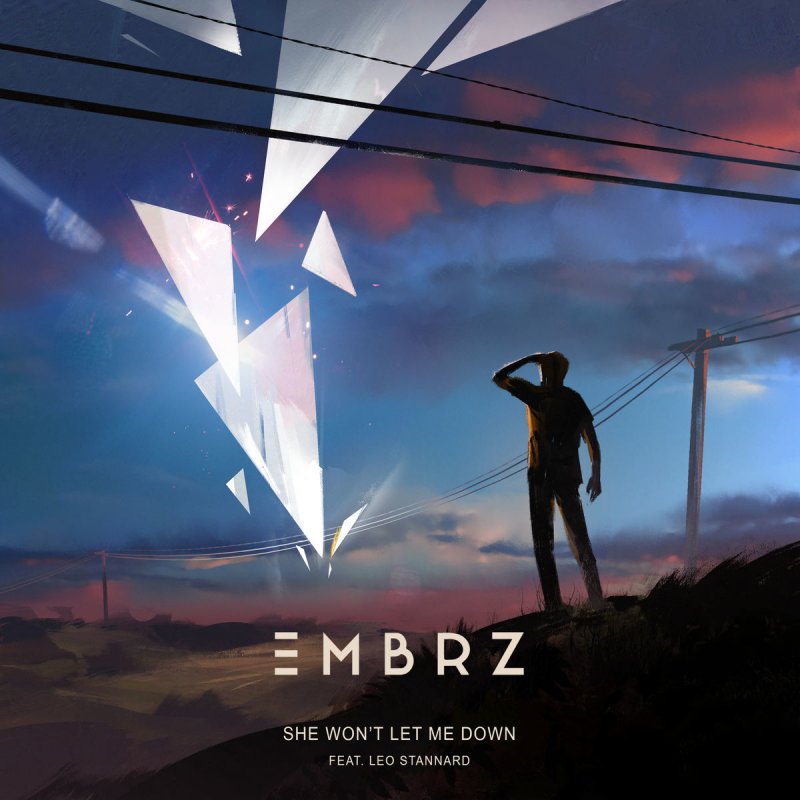 EMBRZ ft. featuring Leo Stannard She Won&#039;t Let Me Down cover artwork