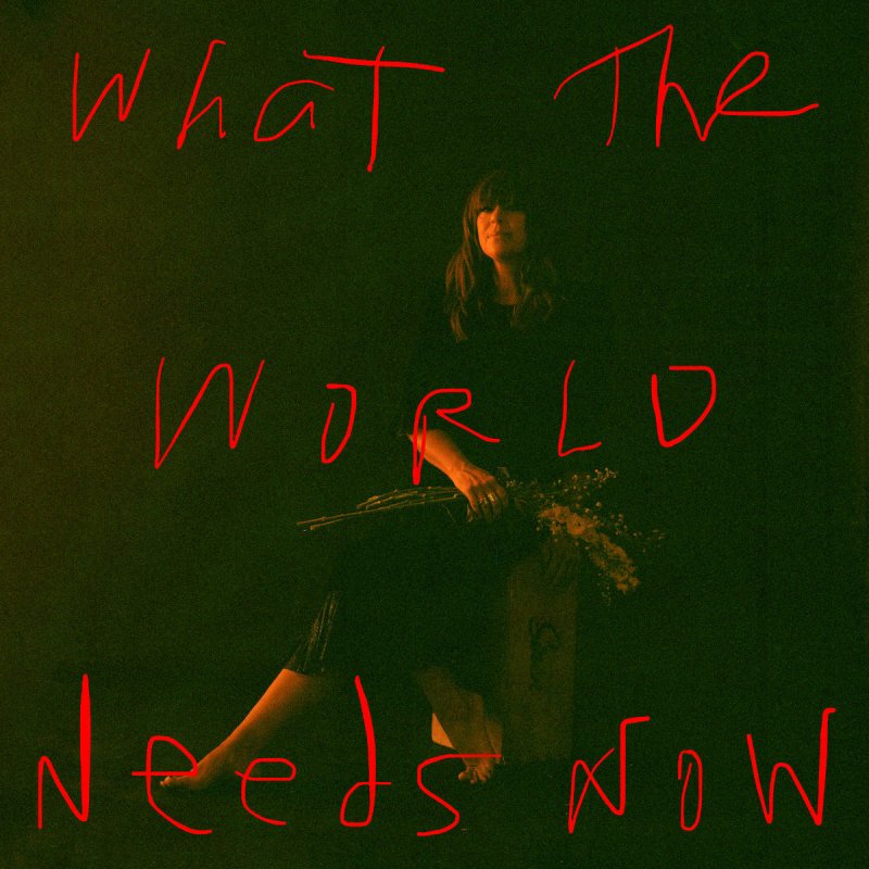 Cat Power What The World Needs Now cover artwork