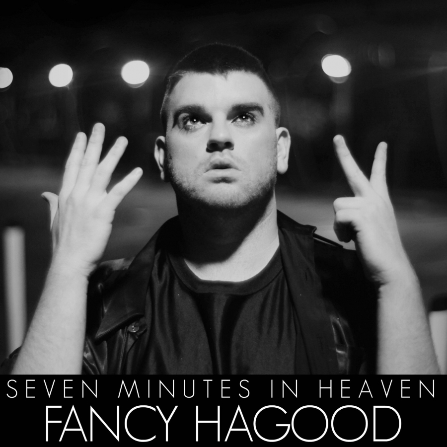 Fancy Hagood — Seven Minutes In Heaven cover artwork