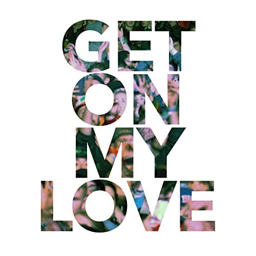 Picture This — Get On My Love cover artwork