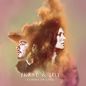 Jesse &amp; Joy Echoes of Love cover artwork