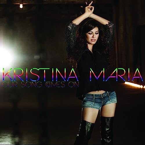 Kristina Maria Our Song Comes On cover artwork