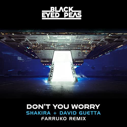 Black Eyed Peas, Shakira, & David Guetta featuring Farruko — DON&#039;T YOU WORRY (Farruko Remix) cover artwork