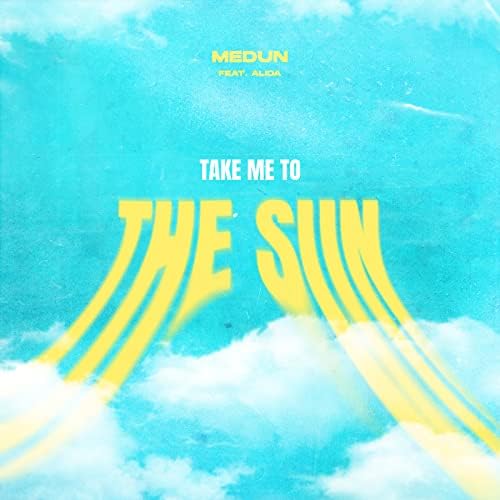 MEDUN & Alida — Take Me To the Sun cover artwork