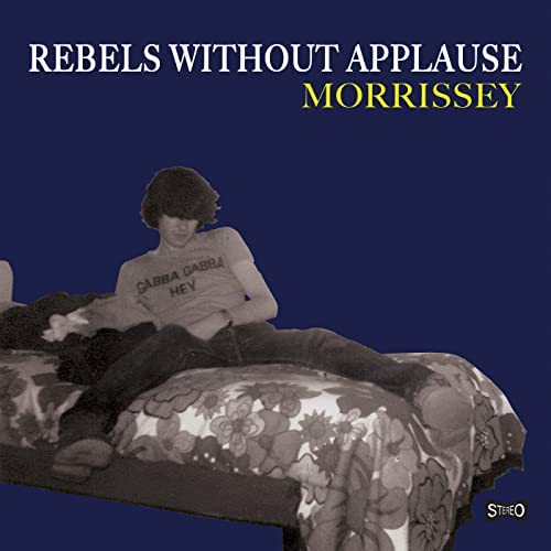 Morrissey — Rebels Without Applause cover artwork