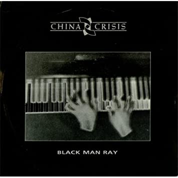 China Crisis — Black Man Ray cover artwork