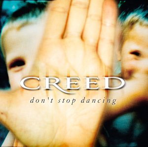 Creed — Don&#039;t Stop Dancing cover artwork