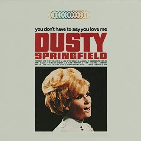 Dusty Springfield — You Don&#039;t Have to Say You Love Me cover artwork