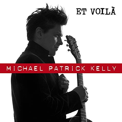 Michael Patrick Kelly Et Voila cover artwork