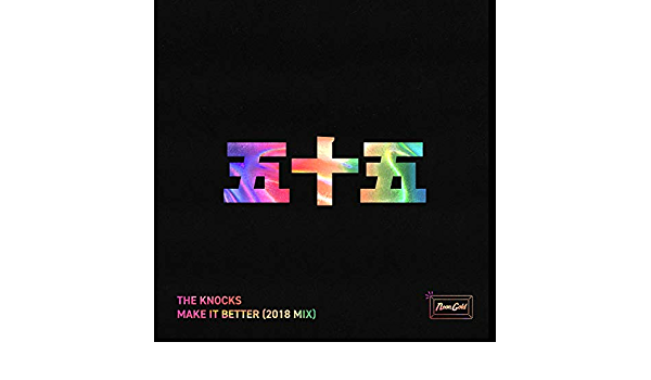 The Knocks — Make It Better (2018 Mix) cover artwork