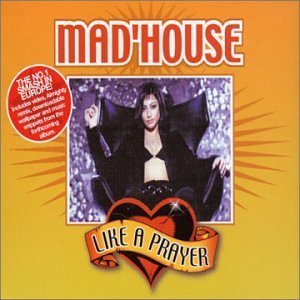 Mad&#039;House — Like A Prayer cover artwork
