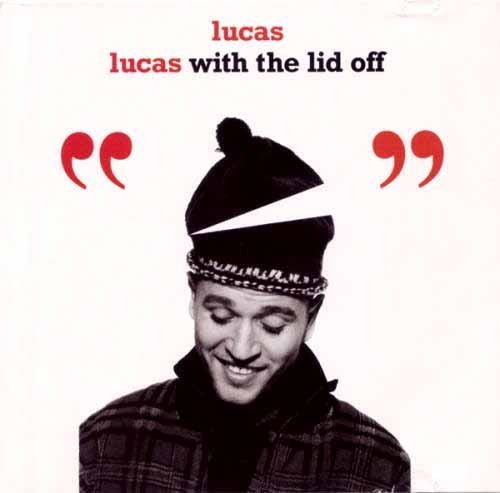 Lucas Lucas with the Lid Off cover artwork