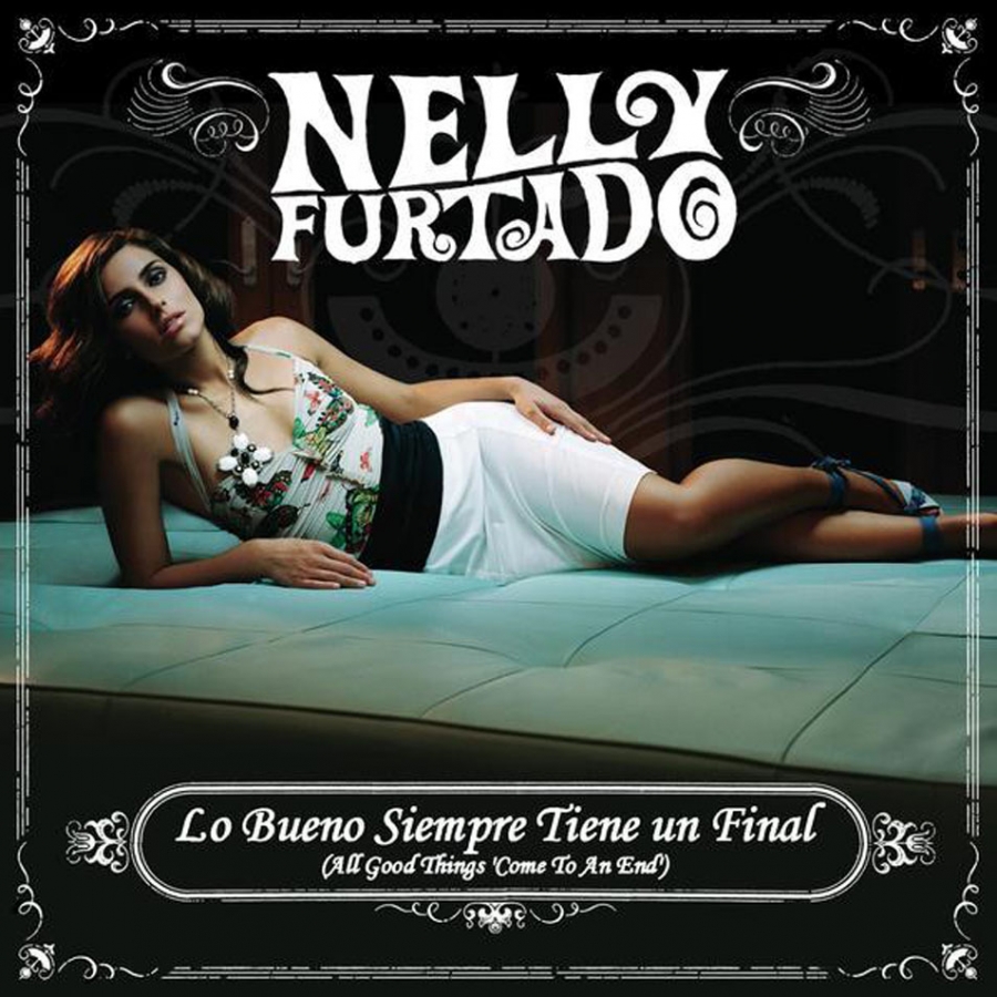 Nelly Furtado — Lo Bueno Siempre Tiene Un Final cover artwork