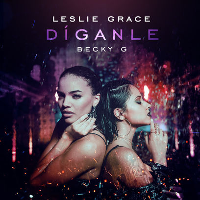 Leslie Grace ft. featuring Becky G Díganle cover artwork
