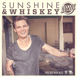 Frankie Ballard Sunshine &amp; Whiskey cover artwork