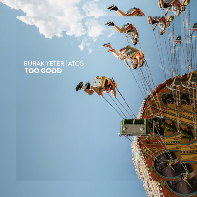 Burak Yeter & AtcG — Too Good cover artwork