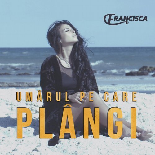 Francisca Umărul Pe Care Plângi cover artwork