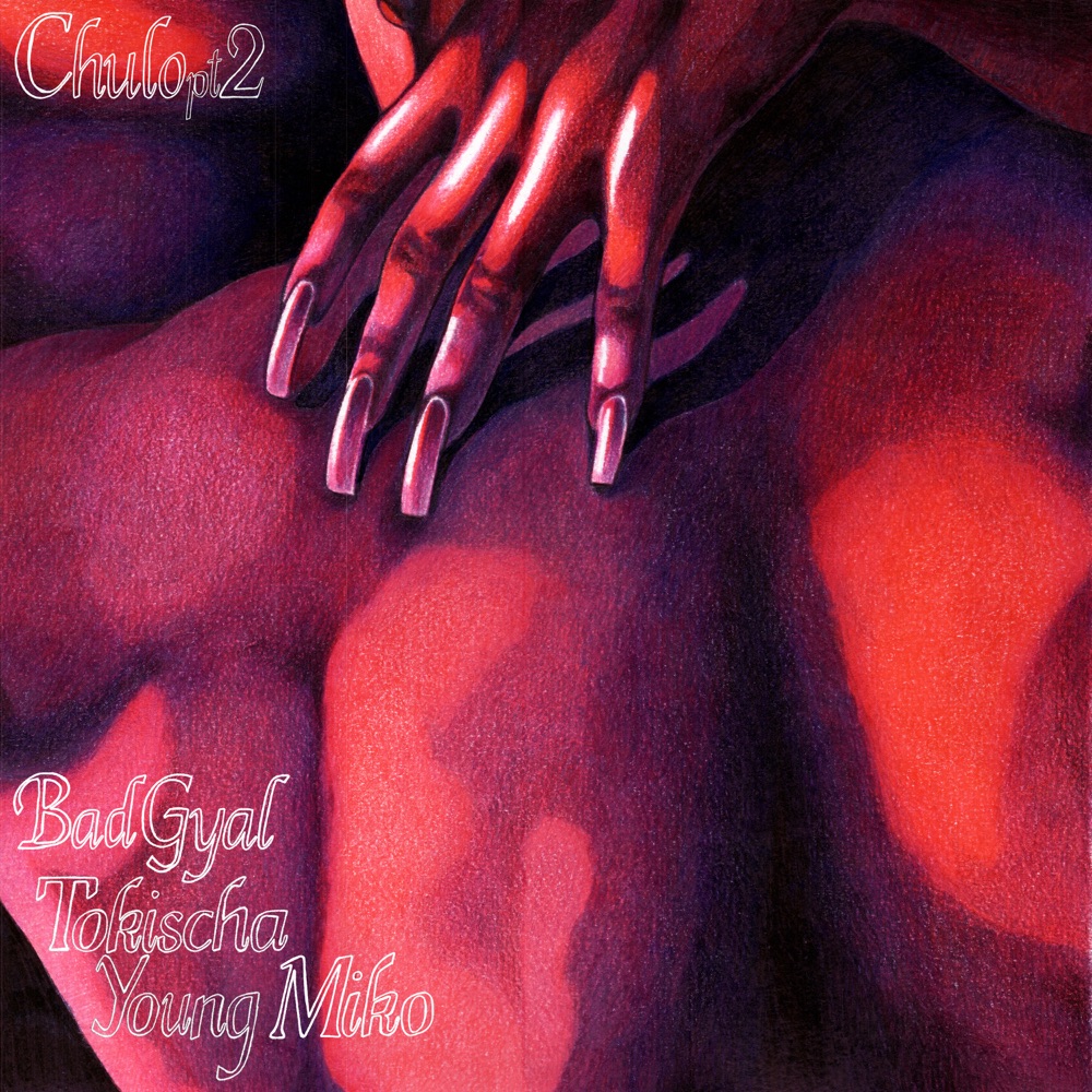 Bad Gyal, Tokischa, & Young Miko Chulo pt.2 cover artwork