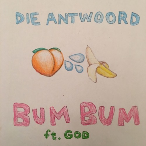 Die Antwoord featuring God — Bum Bum cover artwork