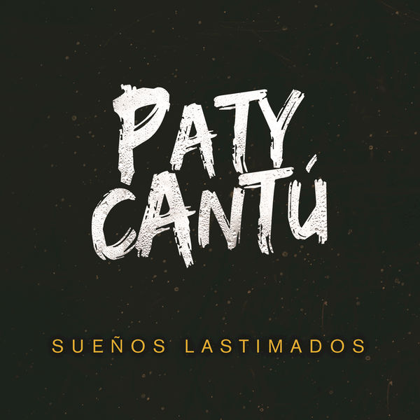 Paty Cantú — Sueños Lastimados cover artwork