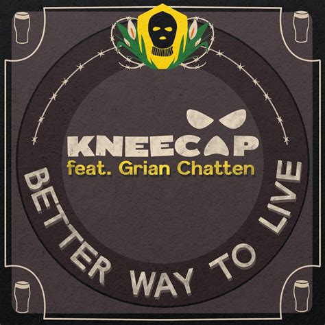 Kneecap featuring Grian Chatten — Better Way To Live cover artwork
