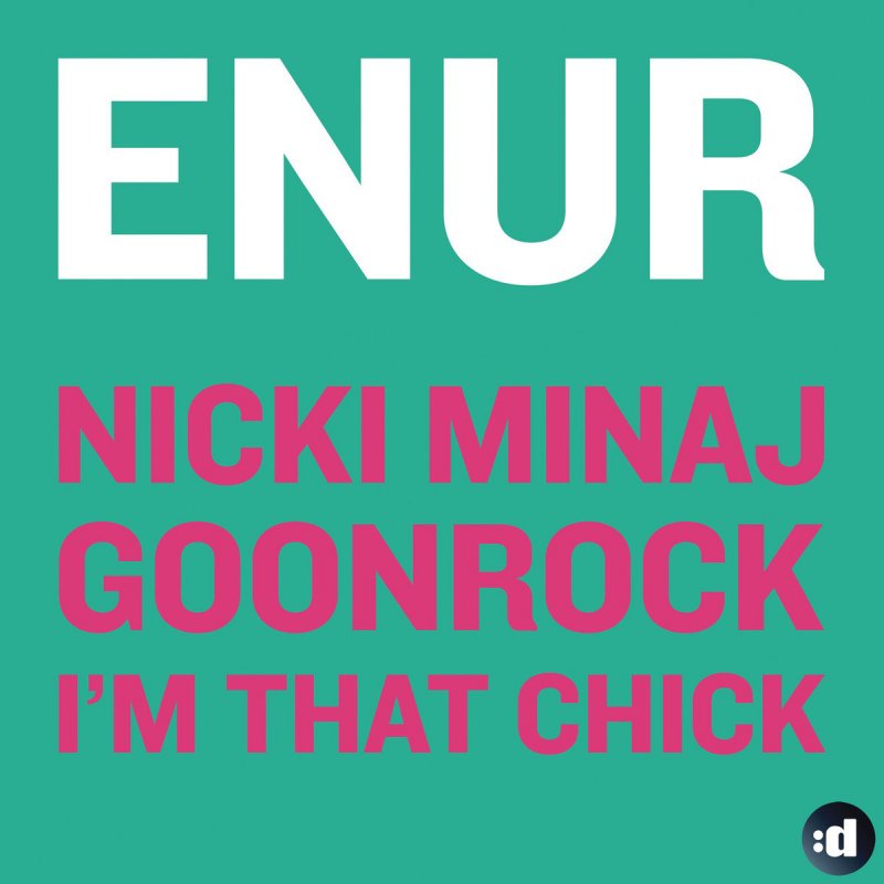 Enur featuring Nicki Minaj & GoonRock — I&#039;m That Chick cover artwork
