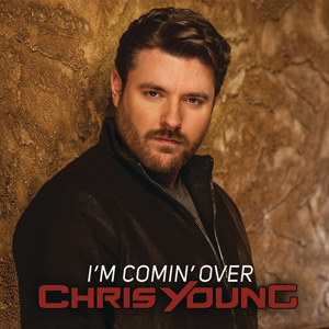 Chris Young — I&#039;m Comin&#039; Over cover artwork