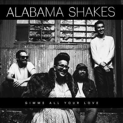 Alabama Shakes Gimme All Your Love cover artwork