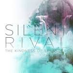 Silent Rival The Kindness of Strangers cover artwork