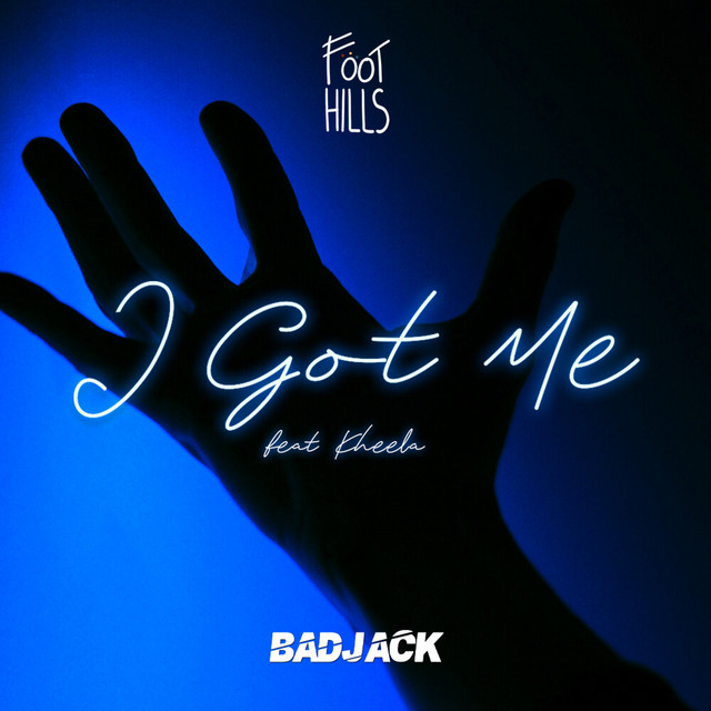 Foothills & Badjack featuring Kheela — I Got Me cover artwork