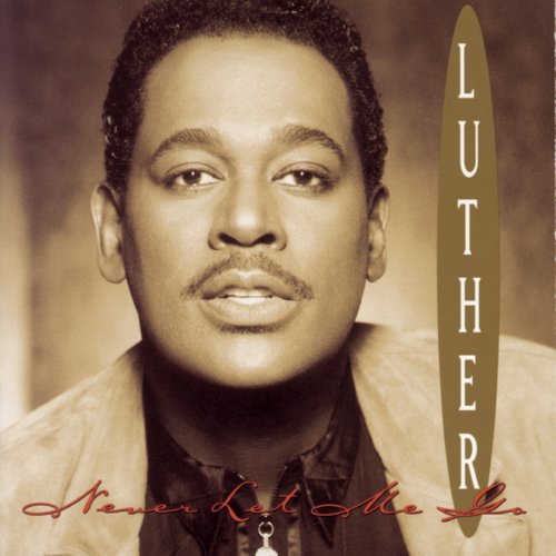 Luther Vandross Never Let Me Go cover artwork