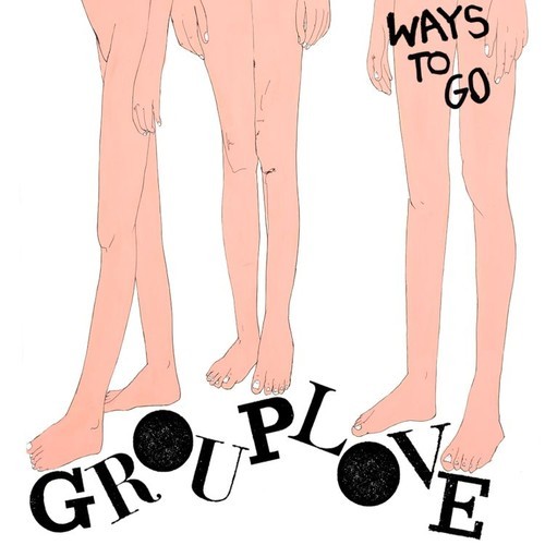 Grouplove — Ways To Go cover artwork