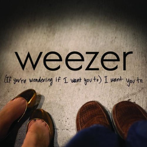 Weezer (If You&#039;re Wondering If I Want You To) I Want You To cover artwork