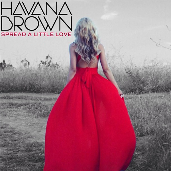 Havana Brown — Spread A Little Love cover artwork