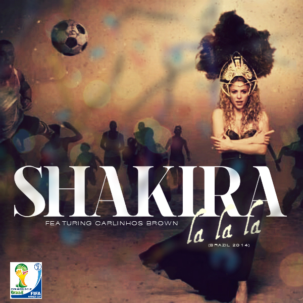 Shakira featuring Carlinhos Brown — La La La (Brazil 2014) cover artwork