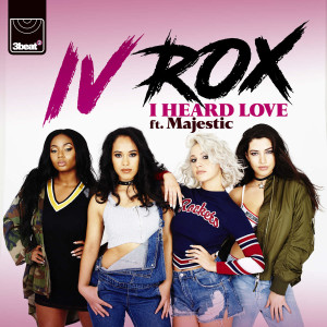 IV Rox featuring Majestic — I Heard Love cover artwork