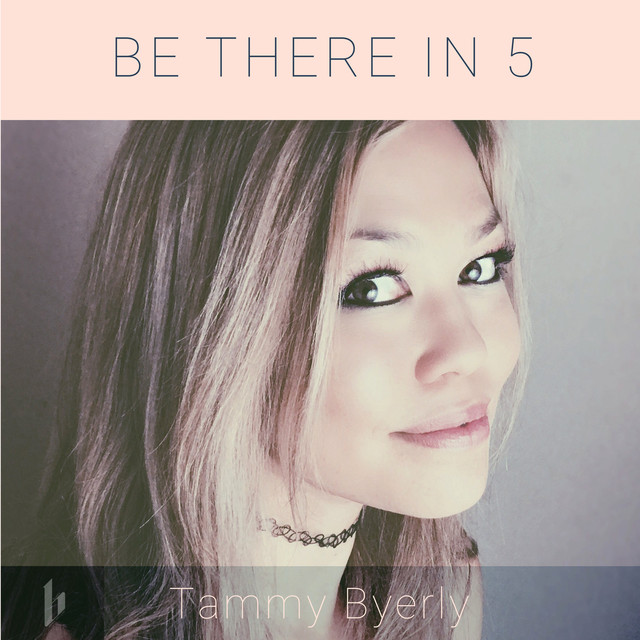 Tammy Byerly — Be There In 5 cover artwork
